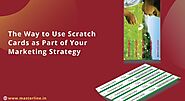 The Way to Use Scratch Cards as Part of Your Marketing Strategy