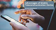 Advantages of Mobile Telecommunication Device