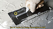 Top 10 Trends for House Renovations in 2021