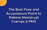 The Best Pose and Acupressure Point to Relieve Menstrual Cramps & PMS Article - ArticleTed - News and Articles