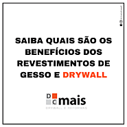 Saiba quais são os benefícios dos revestimentos de gesso e drywall