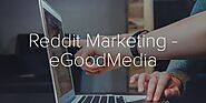 Reddit Marketing - eGoodMedia