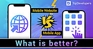 Mobile Website Vs Mobile App- What is the best option for your business? - TopDevelopers.co