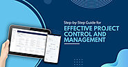 Step-by-Step Guide for Effective Project Control and Management
