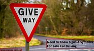 Need to Know Signs and Symbols for Safe Car Driving