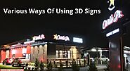 Various Ways Of Using 3D Signs