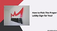 How to Pick the Proper Lobby Sign for You!