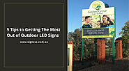 5 Tips to Getting The Most out of Outdoor LED Signs