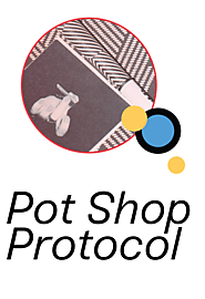 Pot Shop Protocol - Do The Pot — The High Guide