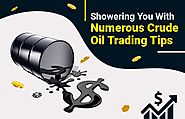 Showering You With Numerous Crude Oil Trading Tips | CapitalXtend