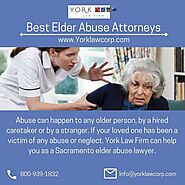 Best Elder Abuse Attorney in Sacramento - Northern California - York Law Firm USA