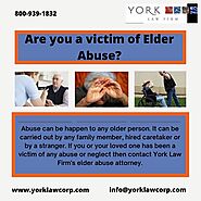 Best  Elder Abuse Lawyers in Sacramento, Northern California | Yorklawcorp USA
