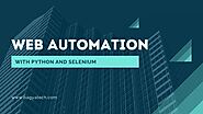 Web Automation with Python and Selenium | Bagyatech