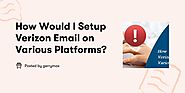 How Would I Setup Verizon Email on Various Platforms?