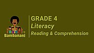 Grade 4 - Literacy - Reading and Comprehension