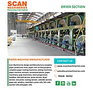 DRYER SECTION OF PAPER MACHINE - PAPER MACHINE MANUFACTURE - SCAN MACHINERIES