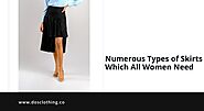 Numerous Types of Skirts Which All Women Need