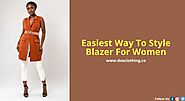 Easiest Way To Style Blazer For Women