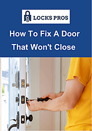 How To Fix A Door That Won't Close?