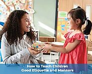 How to Teach Children Good Etiquette and Manners - Cambridge School Greater Noida