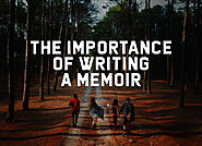 The Importance of Writing a Memoir - BYRON CONNER