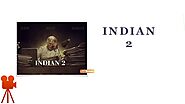 Indian 2 | Kamal Hassan | Shankar | Kajal Agarwal - Neewspaperadda