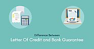 What Is The Difference Between Bank Guarantee And Letter Of Credit?