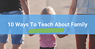 It’s All Relative: 10 Ways to Teach about Family