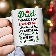 Dad Loving Me Almost As Much As The Dog Xmas Gift For Dog Lover – Not The Worst Gift