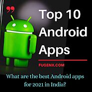 What are the best Android apps for 2021 in India? | by Vidyasagarc Us | Dec, 2020 | Medium