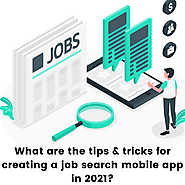 What are the tips & tricks for creating a job search mobile app in 2021? | by Vidyasagarc Us | Dec, 2020 | Medium