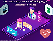 How mobile apps are transforming digital healthcare services | by Vidyasagarc Us | Jan, 2021 | Medium