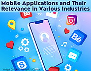 Mobile Applications and Their Relevance in Various Industries | by Vidyasagarc Us | Jan, 2021 | Medium