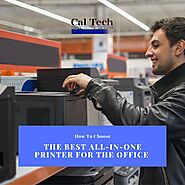 How to Choose the Best All-in-One Printer for the Office (Plus, Printer Repair Near Me)