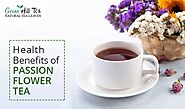Health benefits of Passion Flower Tea You Probably Didn’t Know! – Green Hill Tea