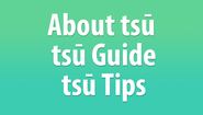 Tsu Beginner's Guide and Reference - What is Tsū?