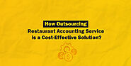 How Outsourcing Restaurant Accounting Services is a Cost-Effective Solution?