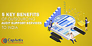 5 Key Benefits of Outsourcing Audit Support Services to India