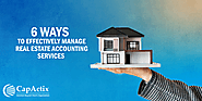 6 Ways To Effectively Manage Real Estate Accounting Services