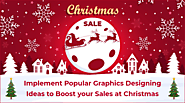 Top Graphics Designing Trends That Can Boost Your Online Business at Christmas Day