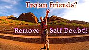 Trojan Friends Manipulating Your Dreams? Remove Self Doubt!