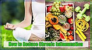 How to Reduce Chronic Inflammation