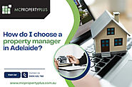 How do I choose a property manager in Adelaide?