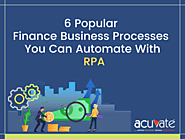 6 Popular Finance Business Processes You Can Automate With RPA| Blog