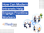 How Can Modern Intranets Help Engage Frontline Workers - Mesh Intranet