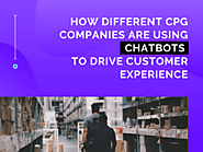 How Different CPG Companies Are Using Chatbots To Drive Customer Experience