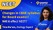 Attention NEET 2021-22 | Changes in CBSE Syllabus for Board Exams | Will it effect NEET | Goprep