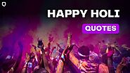 Best 80 Happy Holi Quotes, Captions And Wishes [2022]