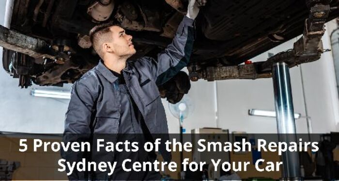 Most Trusted Credible Smash Repairs Services In Sydney A Listly List