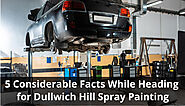 5 Considerable Facts While Heading for Dullwich Hill Spray Painting